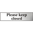 ASEC `Please Keep Closed` 200mm x 50mm Chrome Self Adhesive Sign