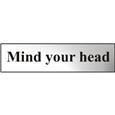 ASEC `Mind Your Head` 200mm x 50mm Chrome Self Adhesive Sign