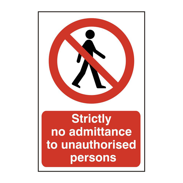 ASEC `Strictly No Admittance To Unauthorised Persons` 400mm x 600mm PVC Self Adhesive Sign