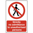 ASEC `Strictly No Admittance To Unauthorised Persons` 400mm x 600mm PVC Self Adhesive Sign